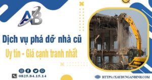 Bảng báo giá chi phí phá dỡ nhà cũ tại Quận 11【Ưu đãi 20%】