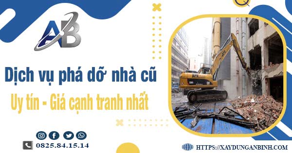 Bảng báo giá chi phí phá dỡ nhà cũ tại Quận 2【Ưu đãi 20%】