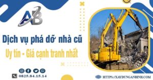 Bảng báo giá chi phí phá dỡ nhà cũ tại Quận 3【Ưu đãi 20%】