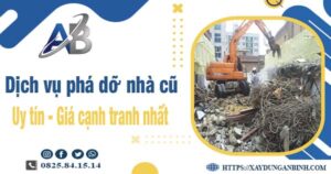 Bảng giá chi phí phá dỡ nhà cũ tại Tây Ninh -【Ưu Đãi 20%】