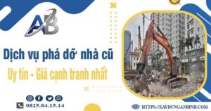 Bảng giá chi phí phá dỡ nhà cũ tại Thủ Dầu Một【Ưu đãi 20%】