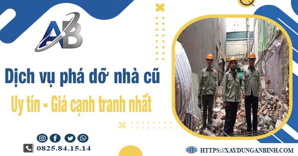 Bảng báo giá chi phí phá dỡ nhà cũ tại Tp HCM【Ưu đãi 20%】