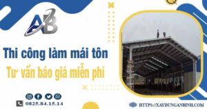 Tư vấn báo giá thi công làm mái tôn tại TPHCM -【Miễn phí 】