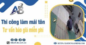 Tư vấn báo giá thi công làm mái tôn tại Hóc Môn -【Miễn phí 】