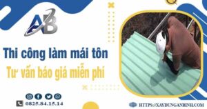 Tư vấn báo giá thi công làm mái tôn tại Long Thành -【Miễn phí 】