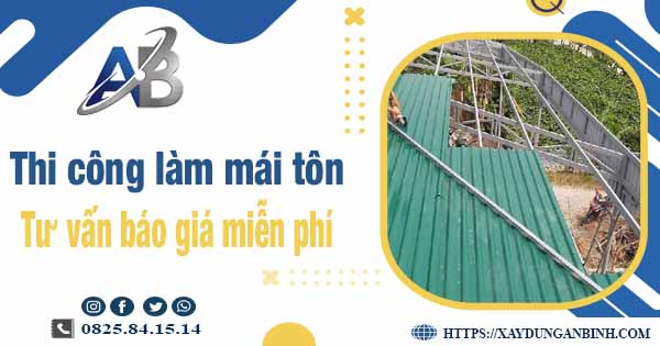 Tư vấn báo giá thi công làm mái tôn tại Nhà Bè -【Miễn phí 】