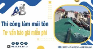 Tư vấn báo giá thi công làm mái tôn tại Quận 1 -【Miễn phí 】