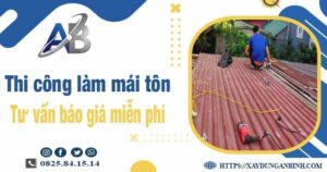Tư vấn báo giá thi công làm mái tôn tại Quận 2 -【Miễn phí 】
