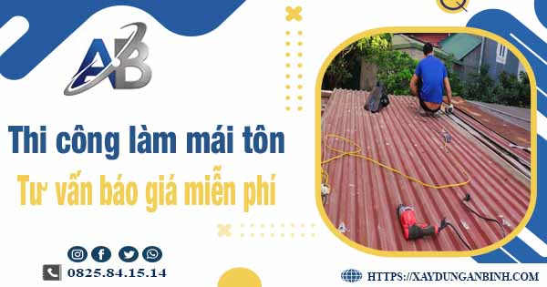 Tư vấn báo giá thi công làm mái tôn tại Quận 2 -【Miễn phí 】