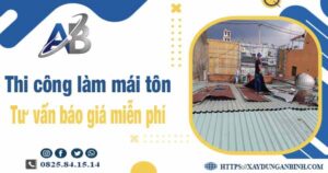 Tư vấn báo giá thi công làm mái tôn tại Quận 3 -【Miễn phí 】