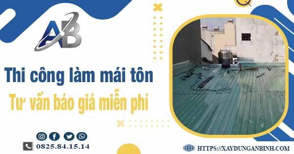 Tư vấn báo giá thi công làm mái tôn tại Quận 4 -【Miễn phí 】