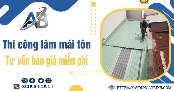 Tư vấn báo giá thi công làm mái tôn tại Quận 5 -【Miễn phí 】