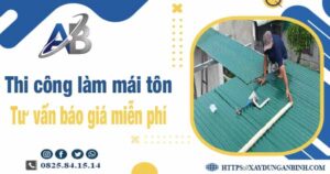 Tư vấn báo giá thi công làm mái tôn tại Quận 6 -【Miễn phí 】
