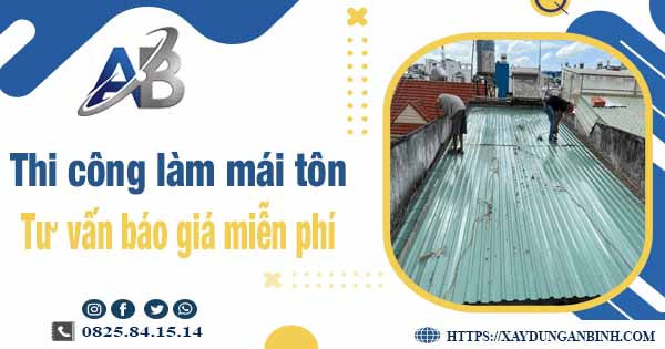 Tư vấn báo giá thi công làm mái tôn tại Thủ Đức -【Miễn phí 】