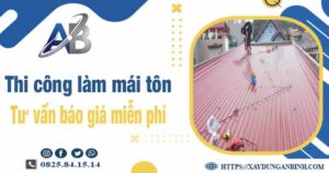 Tư vấn báo giá thi công làm mái tôn tại Vũng Tàu -【Miễn phí 】