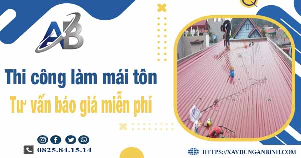 Tư vấn báo giá thi công làm mái tôn tại Vũng Tàu -【Miễn phí 】