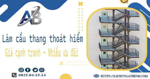 Bảng giá làm cầu thang thoát hiểm tại Bà Rịa -【Ưu đãi 20%】