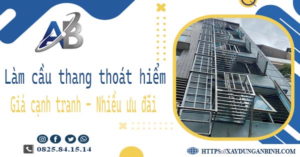 Bảng giá làm cầu thang thoát hiểm tại Bình Dương -【Ưu đãi 20%】