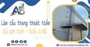 Bảng giá làm cầu thang thoát hiểm tại Củ Chi -【Ưu đãi 20%】