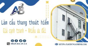 Bảng giá làm cầu thang thoát hiểm tại Hóc Môn -【Ưu đãi 20%】