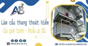 Bảng giá làm cầu thang thoát hiểm tại Long An -【Ưu đãi 20%】