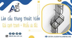 Bảng giá làm cầu thang thoát hiểm tại Long Thành -【Ưu đãi 20%】