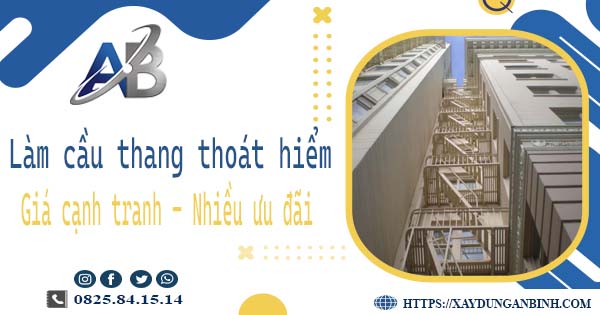 Bảng giá làm cầu thang thoát hiểm tại Tân Bình -【Ưu đãi 20%】