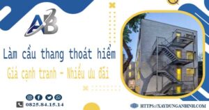 Bảng giá làm cầu thang thoát hiểm tại Thuận An -【Ưu đãi 20%】