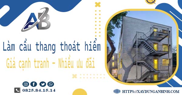 Bảng giá làm cầu thang thoát hiểm tại Thuận An -【Ưu đãi 20%】