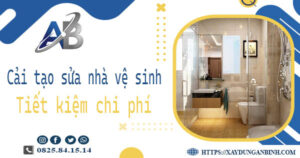 Chi phí cải tạo sửa nhà vệ sinh tại Bình Dương -【Giá chỉ từ 199K】