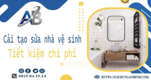 Chi phí cải tạo sửa nhà vệ sinh tại Bình Phước -【Giá chỉ từ 199K】