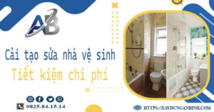 Chi phí cải tạo sửa nhà vệ sinh tại Gò Vấp -【Giá chỉ từ 199K】