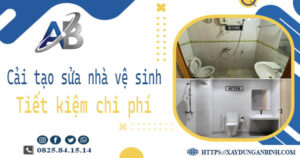 Chi phí cải tạo sửa nhà vệ sinh tại Long An -【Giá chỉ từ 199K】