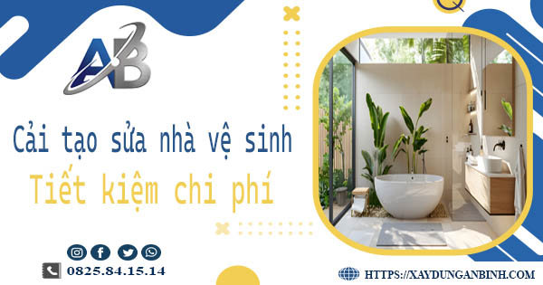 Chi phí cải tạo sửa nhà vệ sinh tại Long Thành -【Giá chỉ từ 199K】