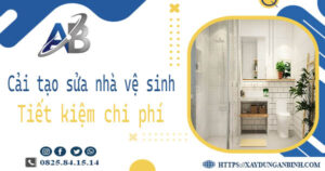 Chi phí cải tạo sửa nhà vệ sinh tại Phú Nhuận -【Giá chỉ từ 199K】