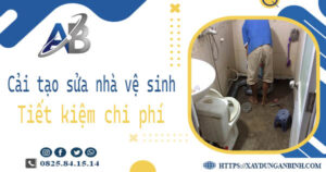 Chi phí cải tạo sửa nhà vệ sinh tại Quận 11 -【Giá chỉ từ 199K】