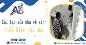 Chi phí cải tạo sửa nhà vệ sinh tại Quận 5 -【Giá chỉ từ 199K】