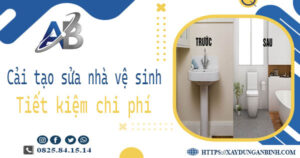 Chi phí cải tạo sửa nhà vệ sinh tại Quận 7 -【Giá chỉ từ 199K】