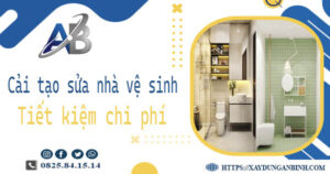 Chi phí cải tạo sửa nhà vệ sinh tại Thủ Dầu Một -【Giá chỉ từ 199K】