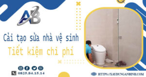 Chi phí cải tạo sửa nhà vệ sinh tại Tp Thuận An -【Giá chỉ từ 199K】