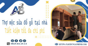 Thợ mộc sửa đồ gỗ tại nhà Biên Hoà -【Tiết Kiệm 10% Chi Phí】