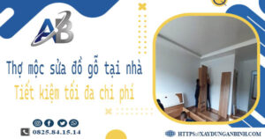 Thợ mộc sửa đồ gỗ tại nhà Bình Chánh -【Tiết Kiệm 10% Chi Phí】