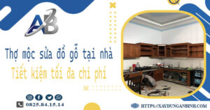 Thợ mộc sửa đồ gỗ tại nhà Củ Chi -【Tiết Kiệm 10% Chi Phí】