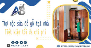 Thợ mộc sửa đồ gỗ tại nhà Quận 3 -【Tiết Kiệm 10% Chi Phí】