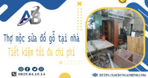 Thợ mộc sửa đồ gỗ tại nhà Quận 4 -【Tiết Kiệm 10% Chi Phí】