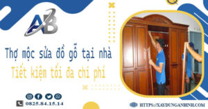 Thợ mộc sửa đồ gỗ tại nhà Quận 7 -【Tiết Kiệm 10% Chi Phí】