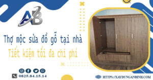Thợ mộc sửa đồ gỗ tại nhà Tân Bình -【Tiết Kiệm 10% Chi Phí】