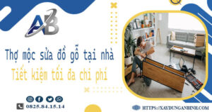 Thợ mộc sửa đồ gỗ tại nhà Tây Ninh -【Tiết Kiệm 10% Chi Phí】